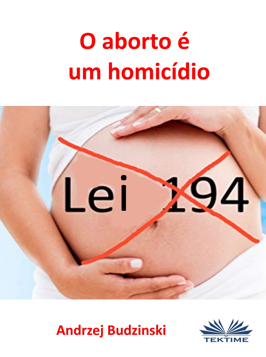 Обложка книги «O Aborto É Um Homicídio»