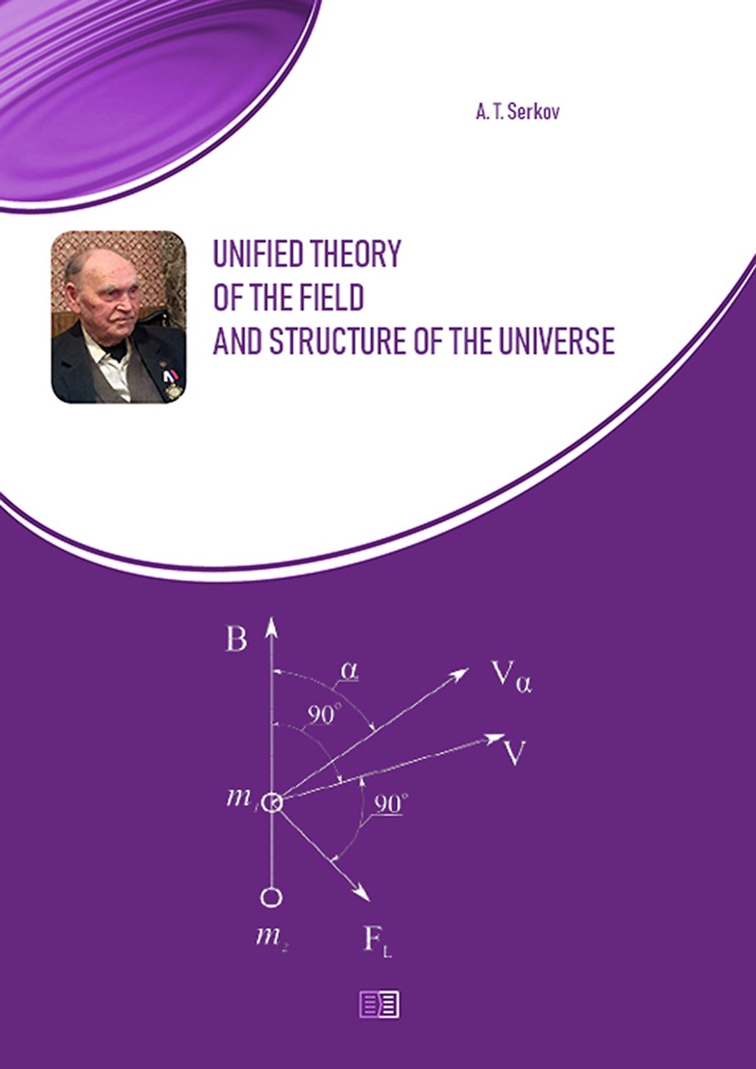 Обложка книги «Unified theory of the field and structure of the universe»