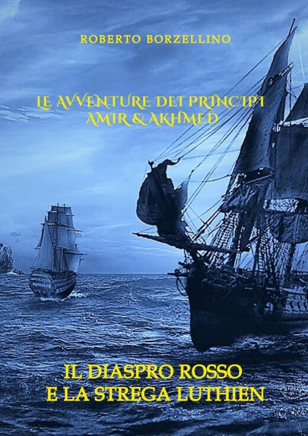 Обложка книги «Le avventure dei Principi Amir & Akhmed. Il Diaspro rosso e la strega Luthien»