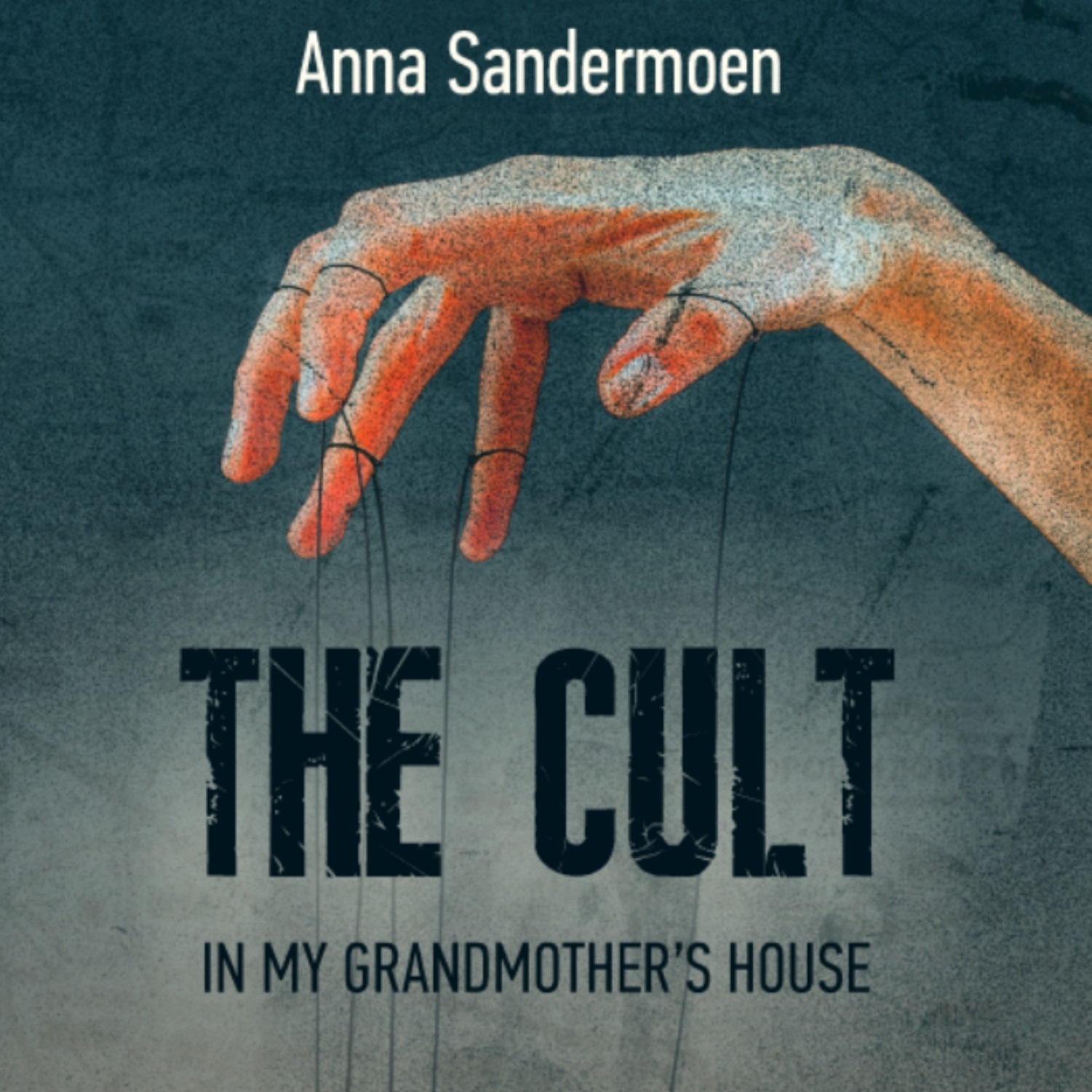 Обложка книги «The Cult in my Grandmother's House»