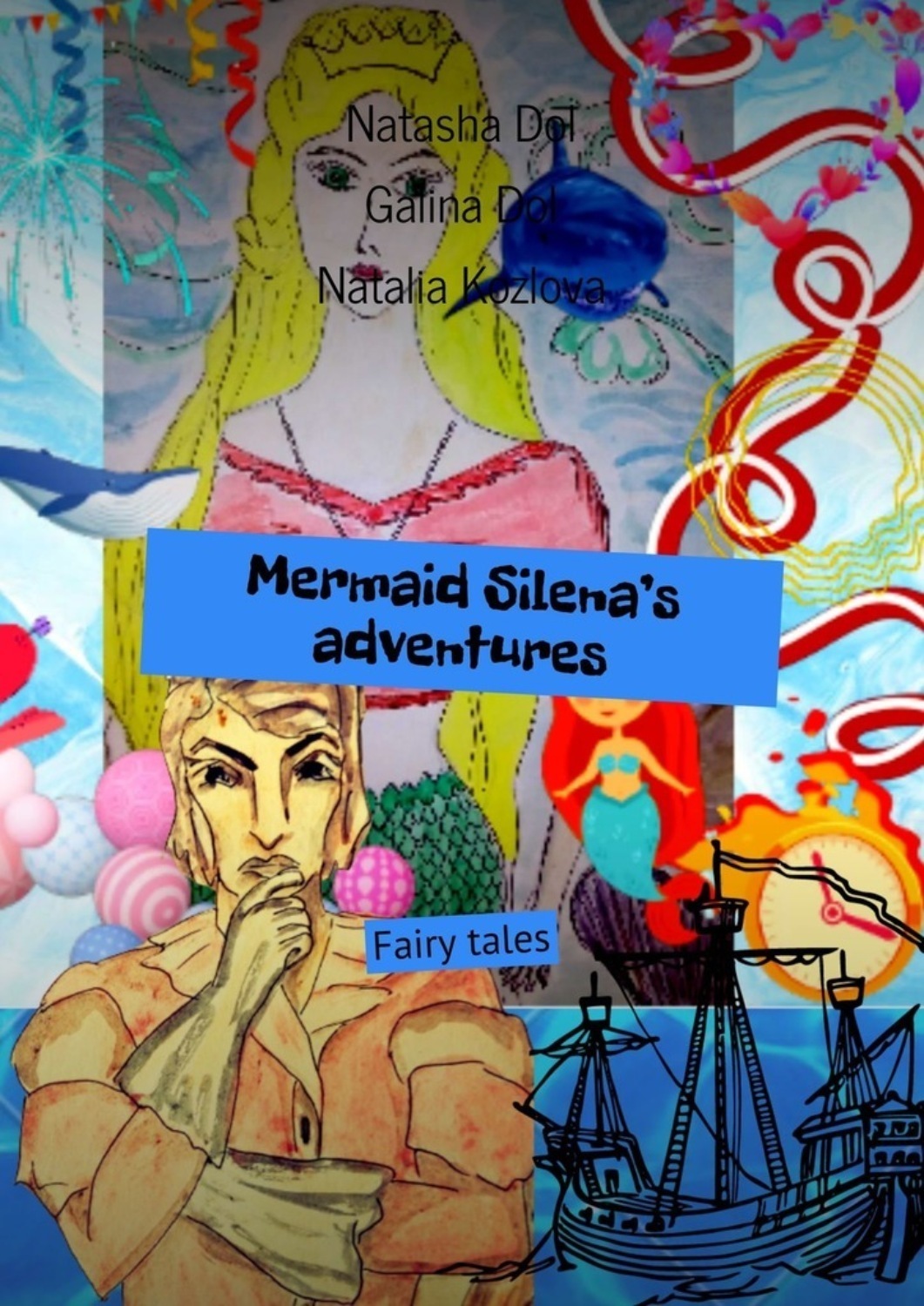 Обложка книги «Mermaid Silena’s adventures. Fairy tales»