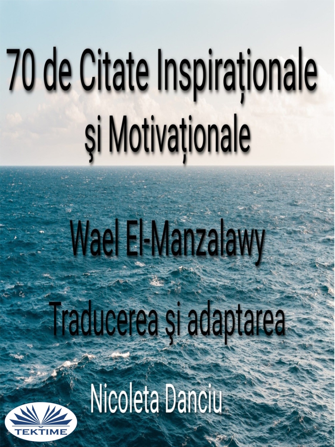 Обложка книги «70 De Citate Inspiraționale Şi Motivaționale»