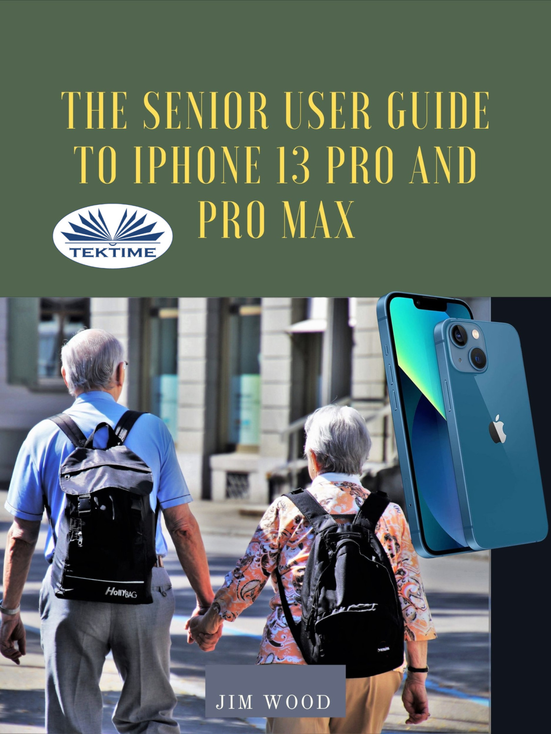 Обложка книги «The Senior User Guide To IPhone 13 Pro And Pro Max»