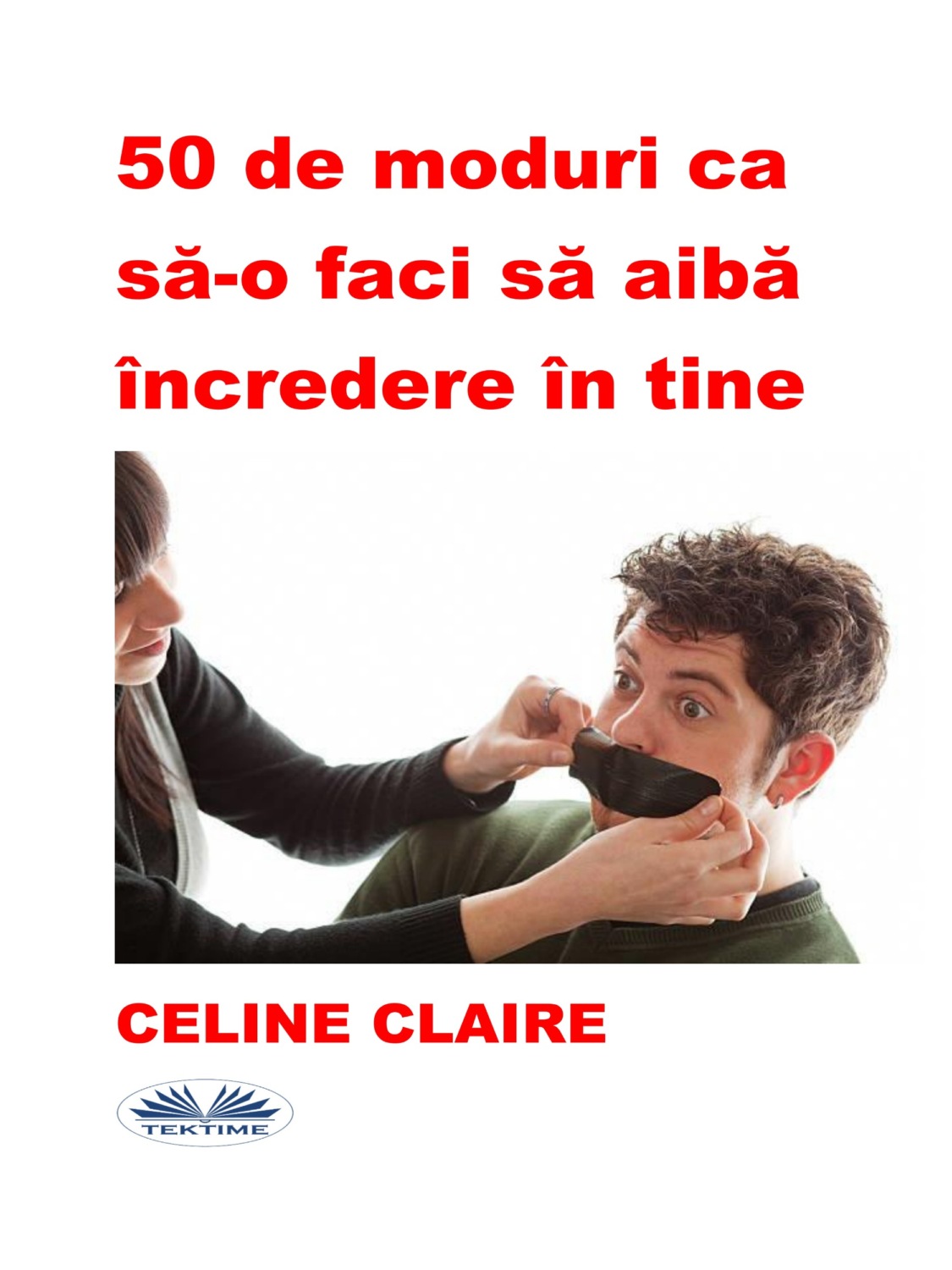 Обложка книги «50 De Moduri Ca Să-O Faci Să Aibă Încredere În Tine»