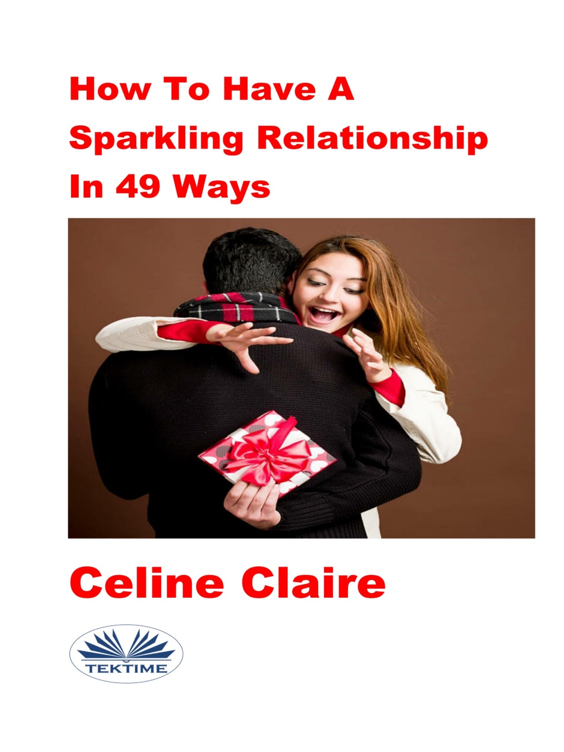Обложка книги «How To Have A Sparkling Relationship In 49 Ways»