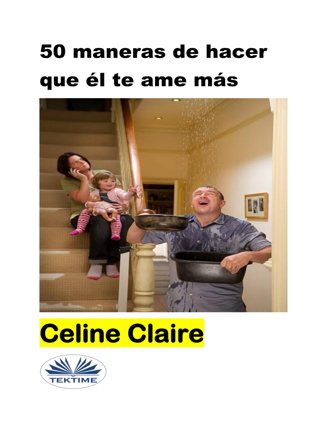 Обложка книги «50 Maneras De Hacer Que Él Te Ame Más»