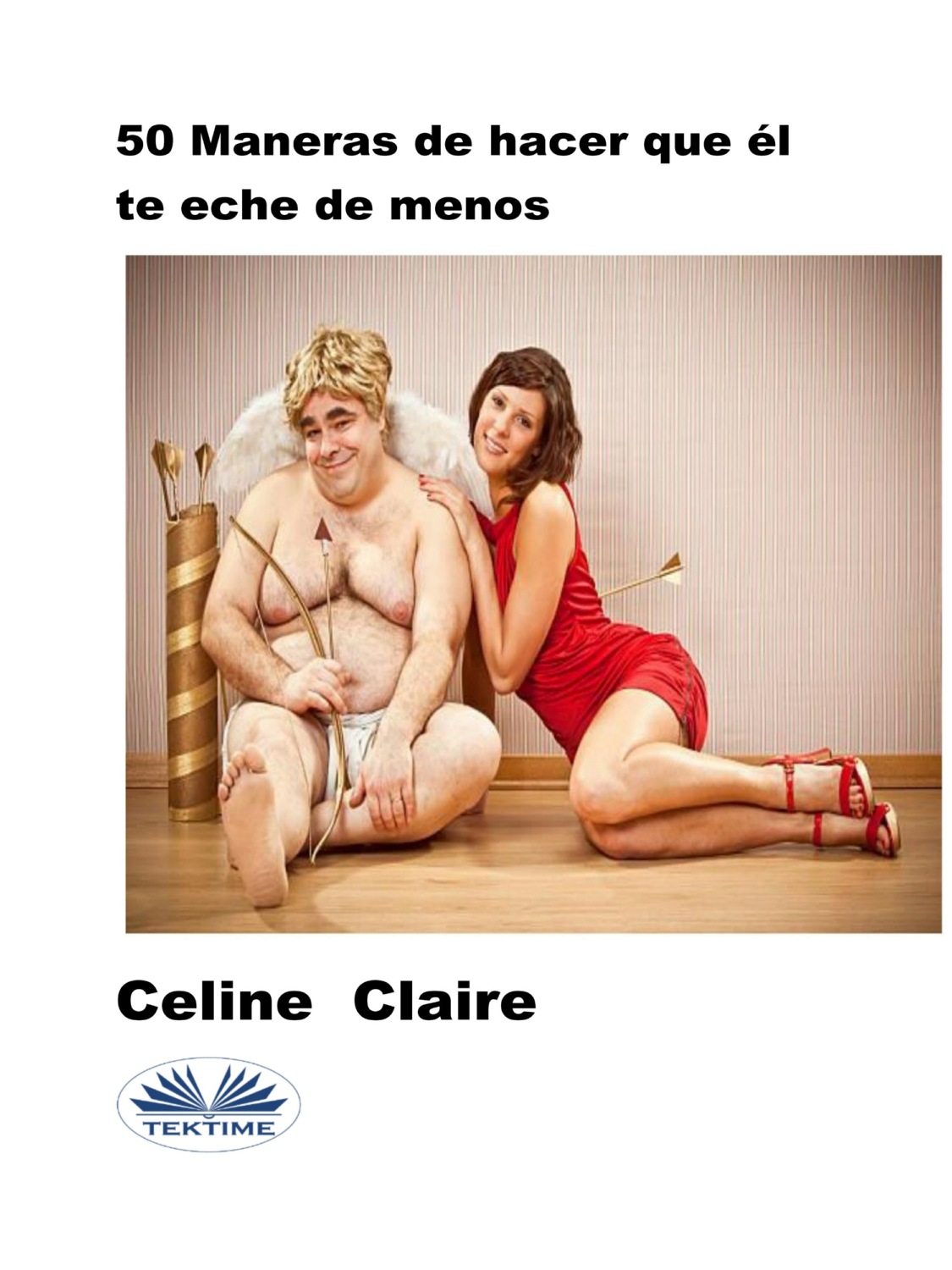 Обложка книги «50 Maneras De Hacer Que Él Te Eche De Menos»
