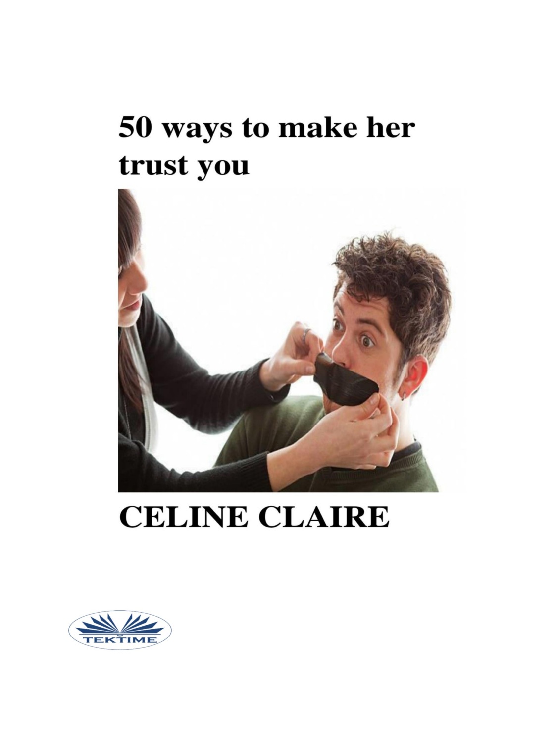 Обложка книги «50 Ways To Make Her Trust You»