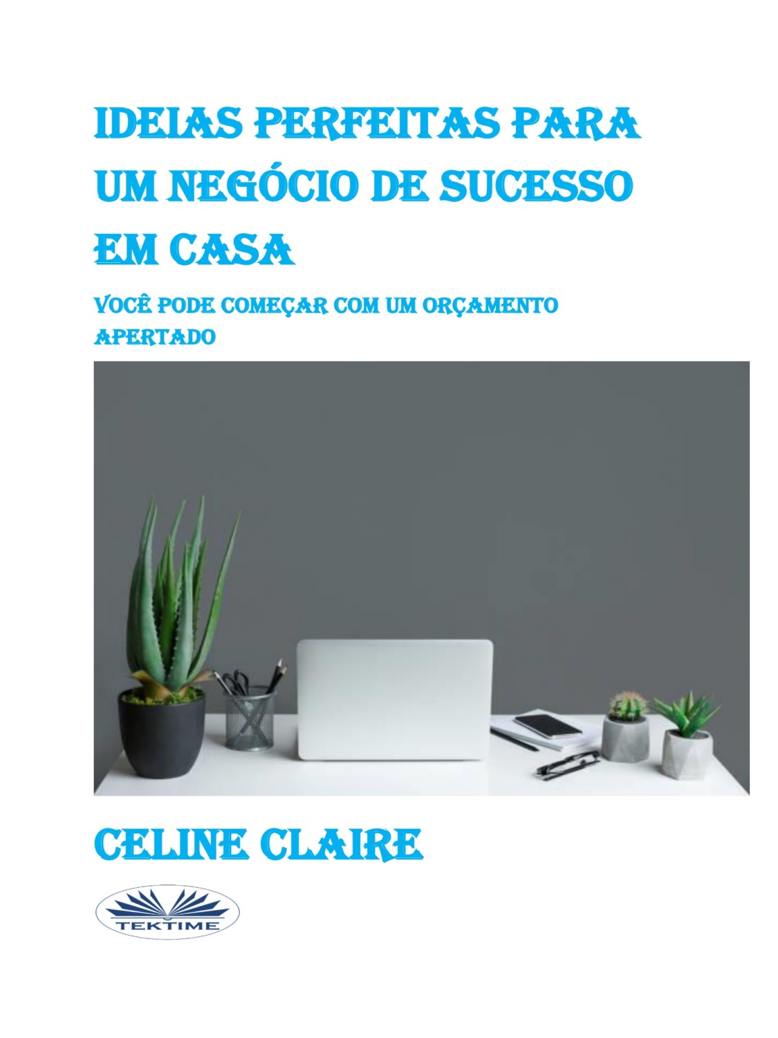 Обложка книги «Ideias Perfeitas Para Um Negócio De Sucesso Em Casa»