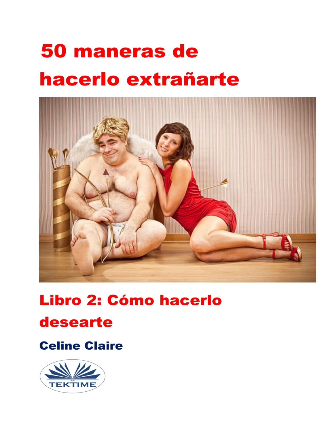 Обложка книги «50 Maneras De Hacerlo Extrañarte»