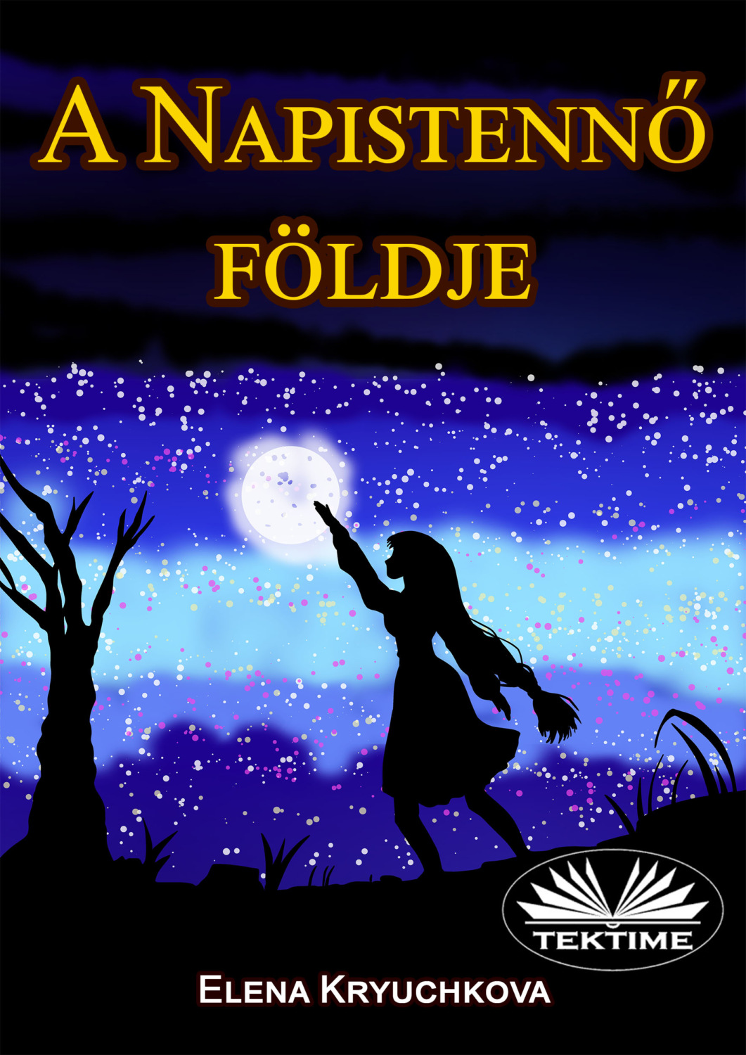 Обложка книги «A Napistennő Földje»