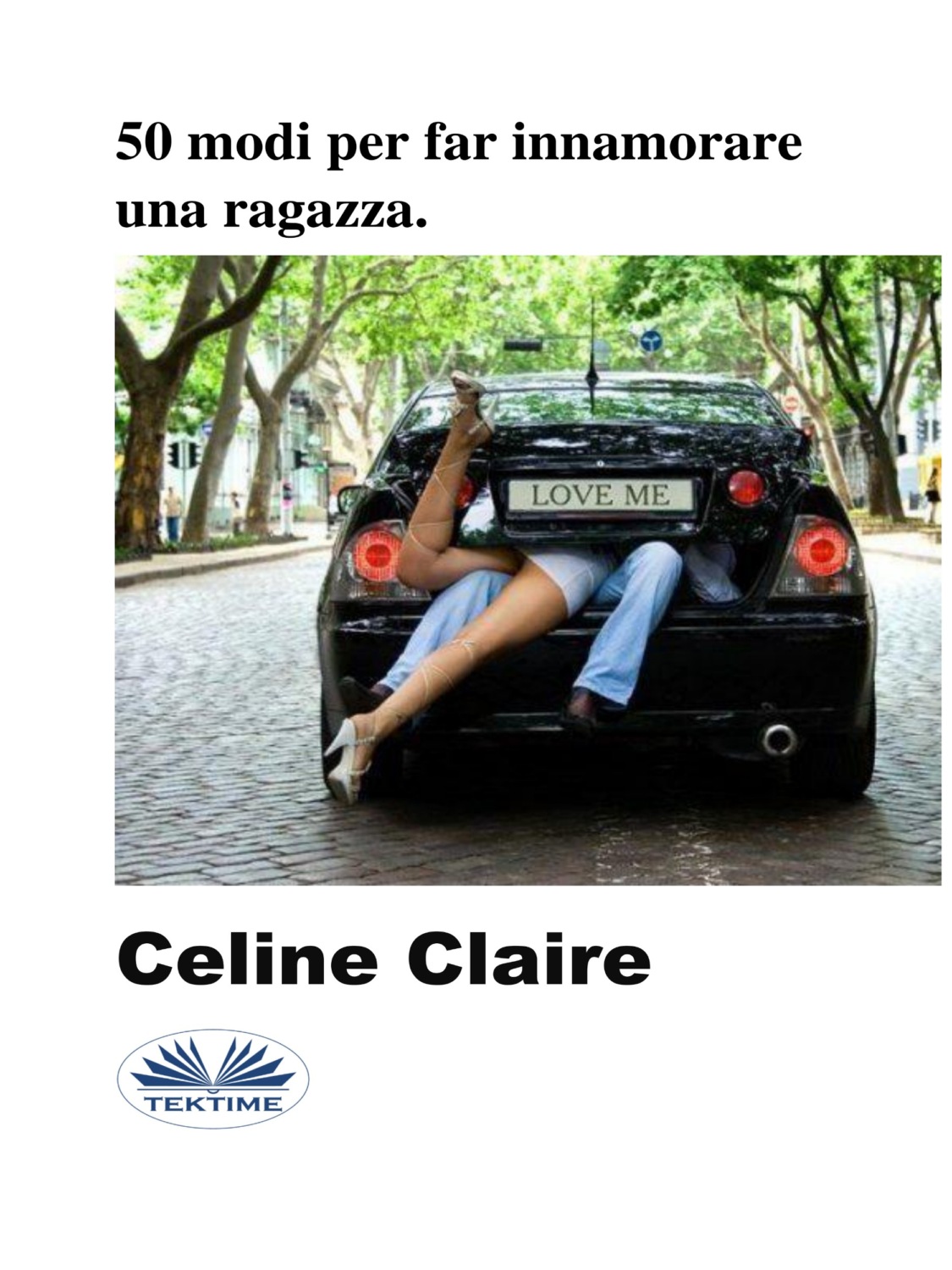 Обложка книги «50 Modi Per Far Innamorare Una Ragazza.»