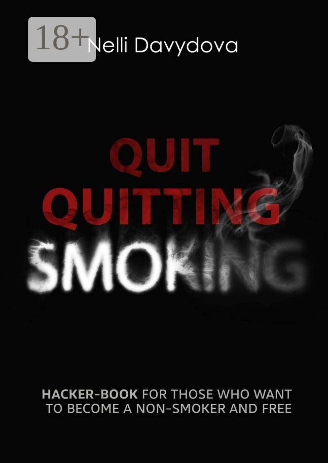 Обложка книги «Quit Quitting Smoking»