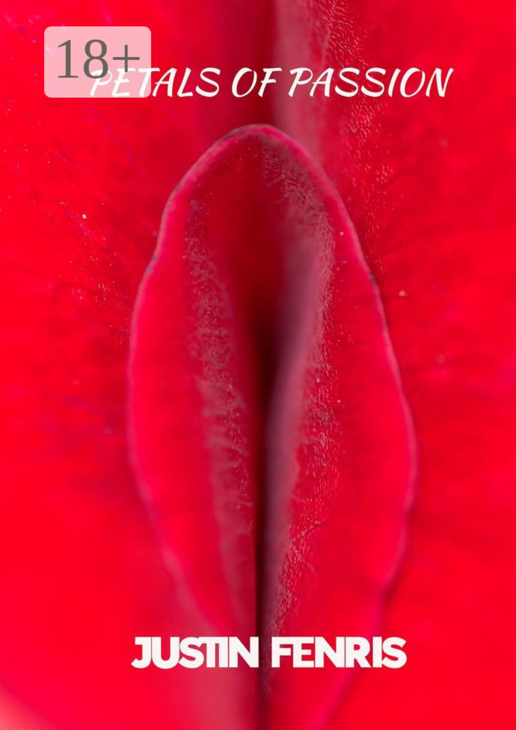 Обложка книги «Petals of Passion. An Erotic Short Story»