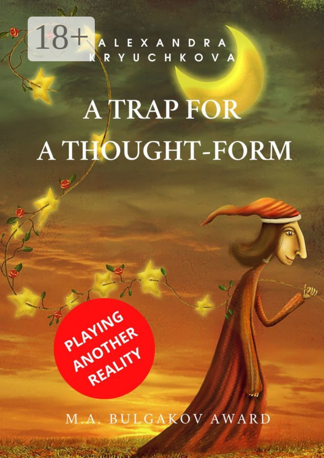 Обложка книги «A Trap for a Thought-Form. Playing Another Reality. M.A. Bulgakov award»