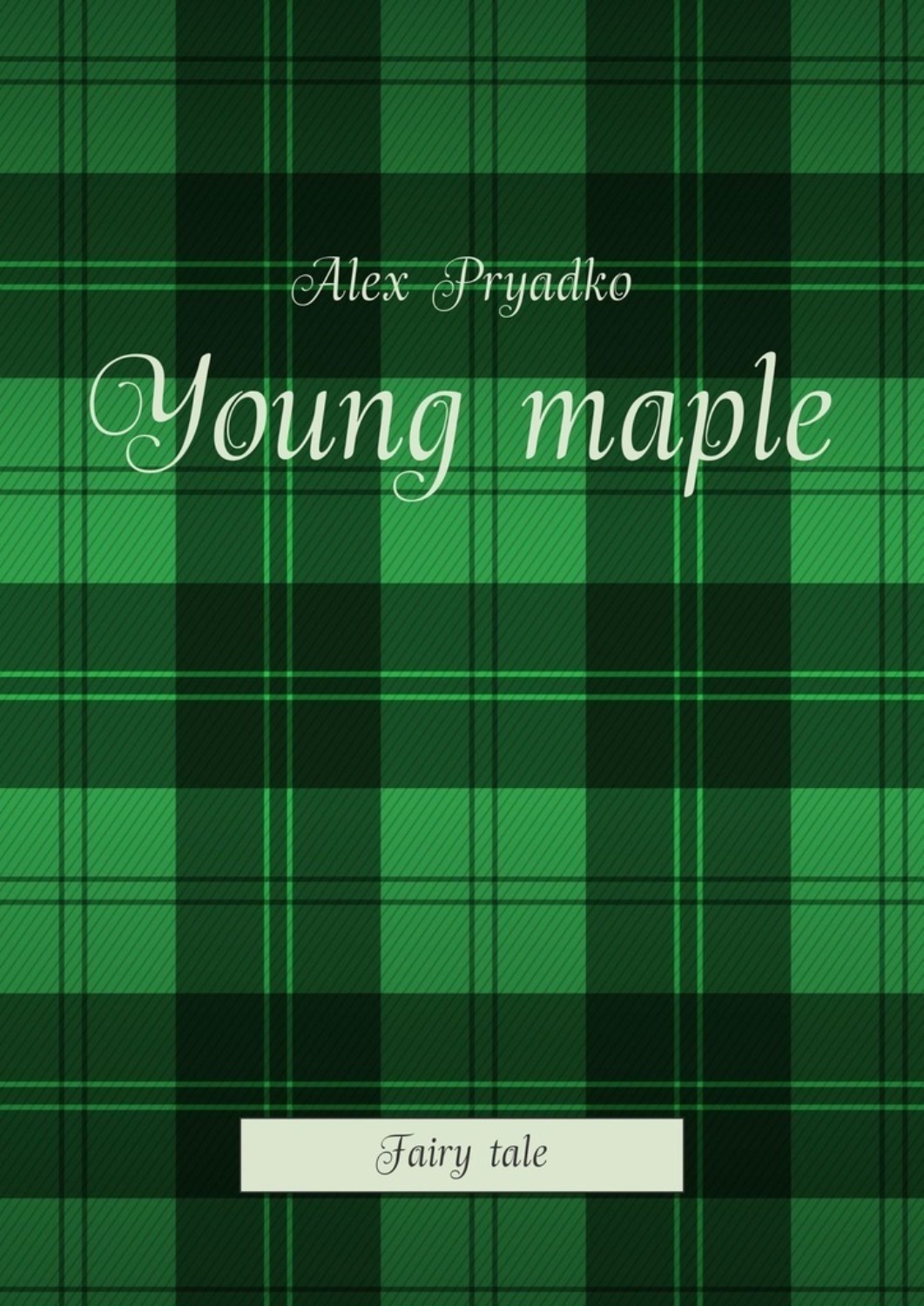 Обложка книги «Young maple. Fairy tale»