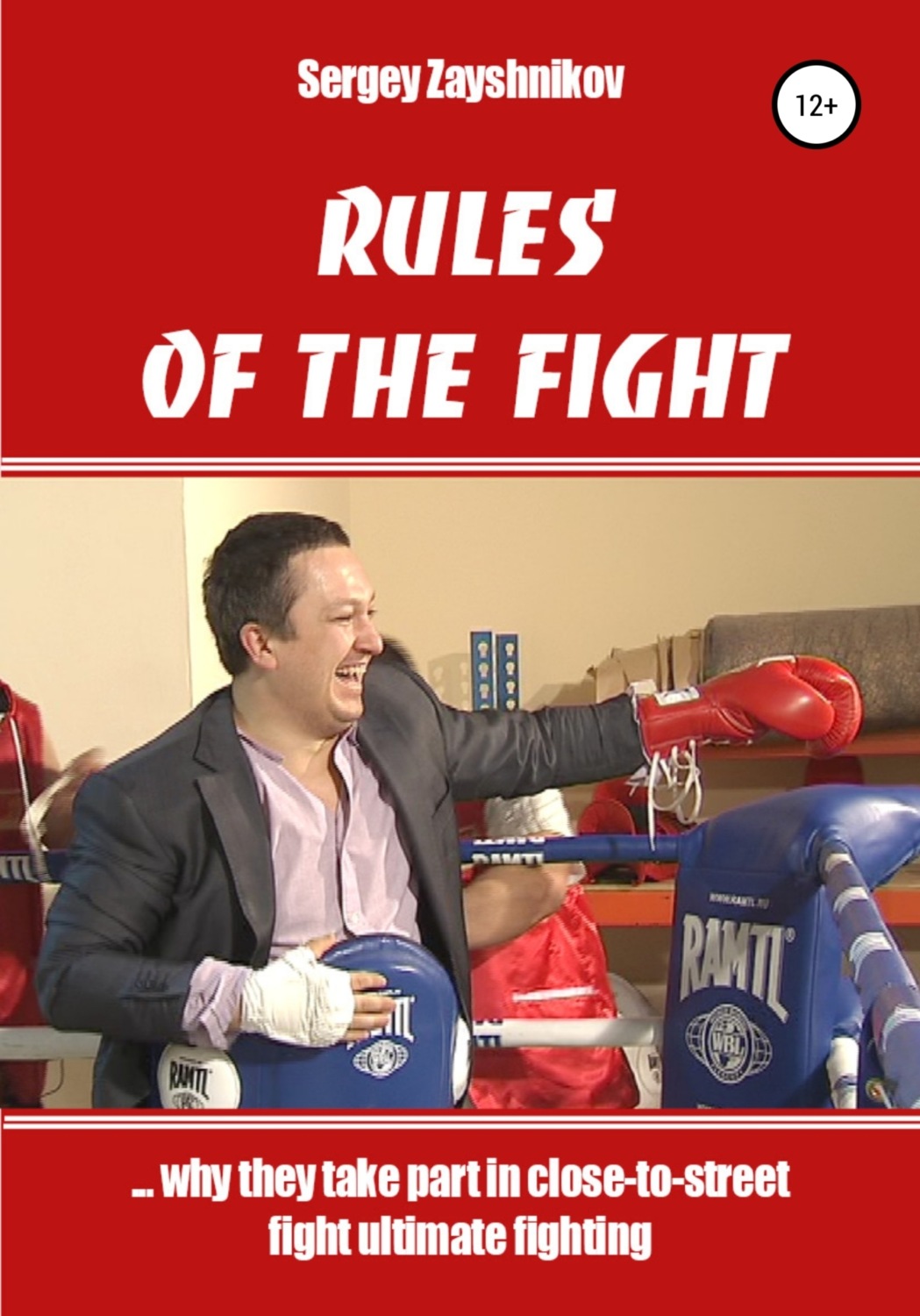 Обложка книги «RULES OF THE FIGHT. «…why they take part in close-to-street fight ultimate fighting»»