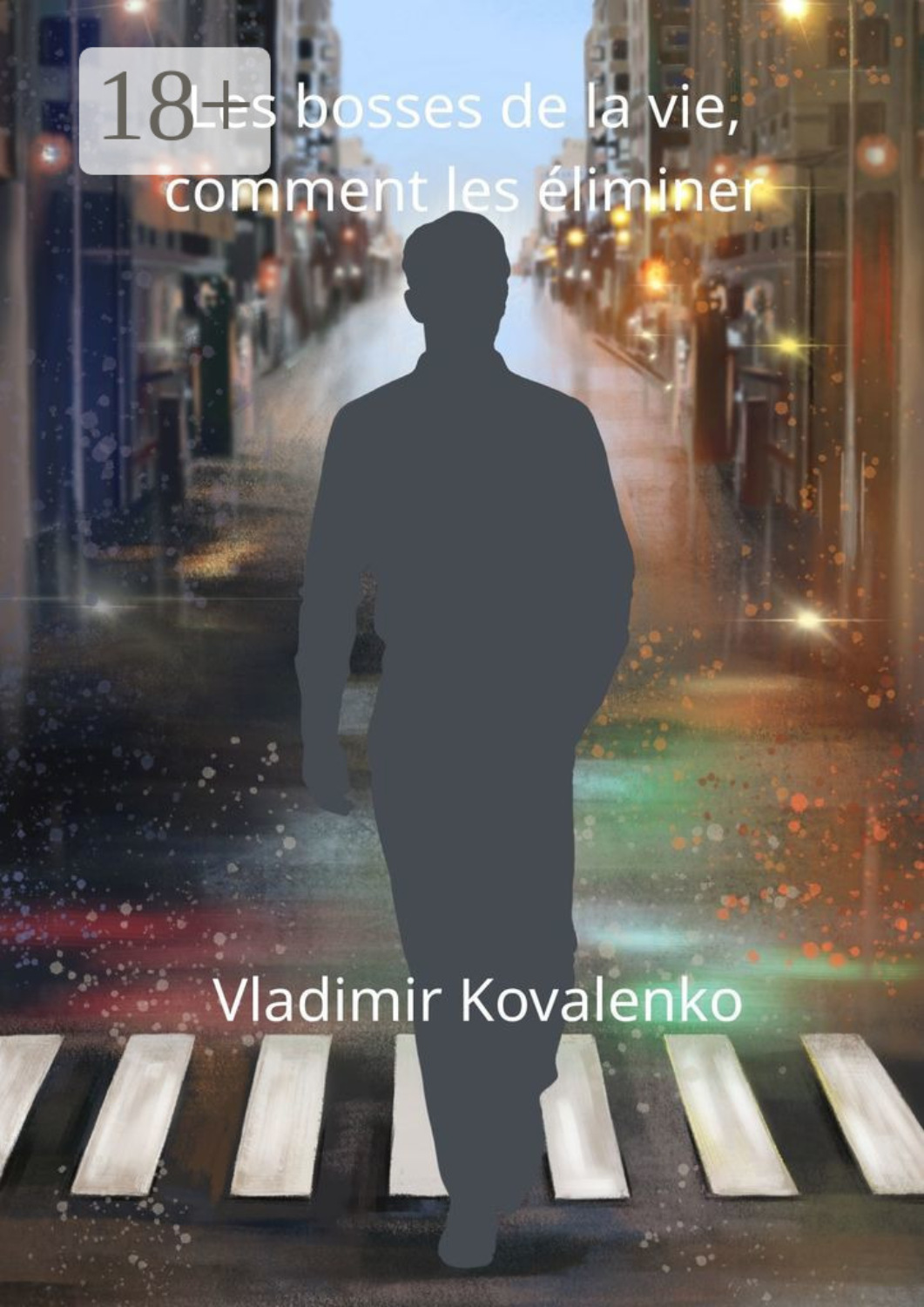 Обложка книги «Les bosses de la vie, comment les éliminer»