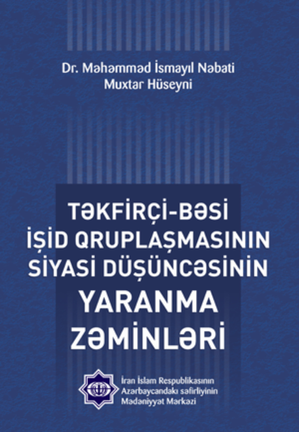 Обложка книги «TƏKFİRÇİ-BƏSİ İŞİD QRUPLAŞMASININ SİYASİ DÜŞÜNCƏSİNİN YARANMA ZƏMİNLƏRİ»