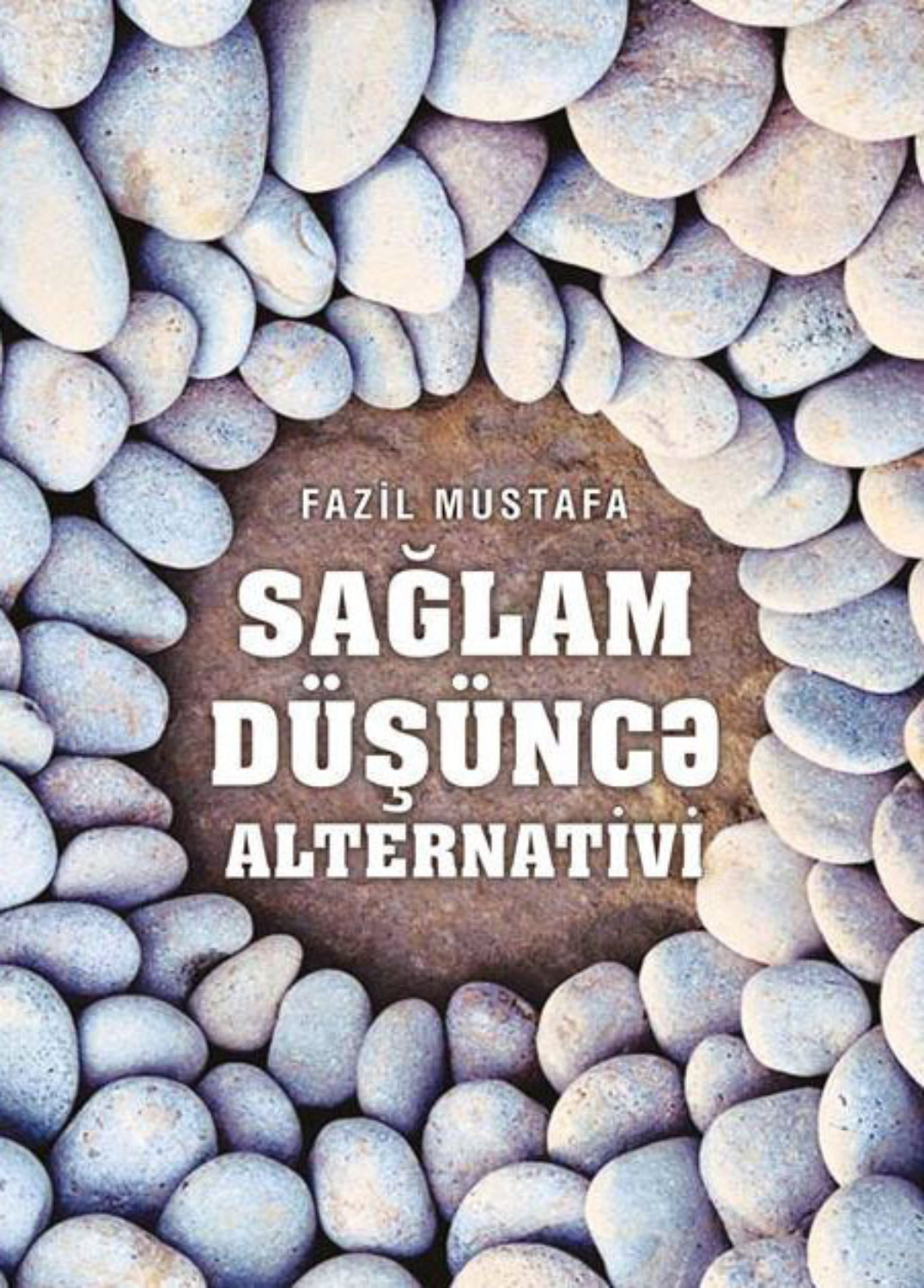 Обложка книги «SAĞLAM DÜŞÜNCƏ ALTERNATİVİ»