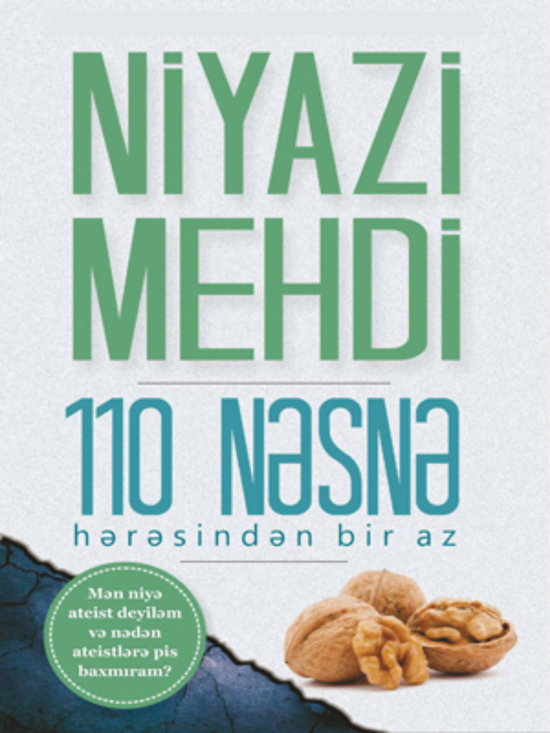 Обложка книги «Niyazi Mehdi 110 nəsnə. Hərəsindən bir az»