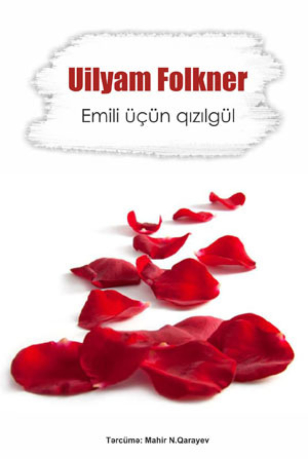 Обложка книги «EMİLİ ÜÇÜN QIZILGÜL»