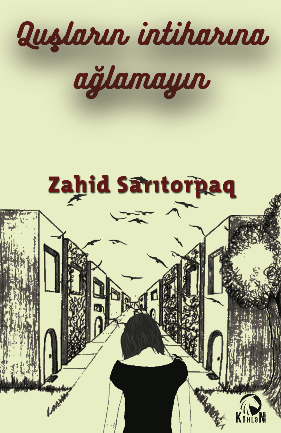 Обложка книги «Quşların intiharına ağlamayın»