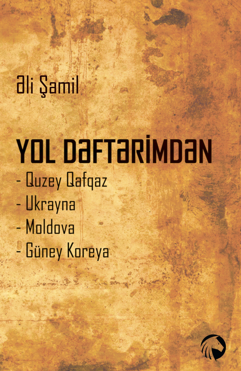 Обложка книги «Yol dəftərimdən: Quzey Qafqaz, Ukrayna, Maldova və Güney Koreya»