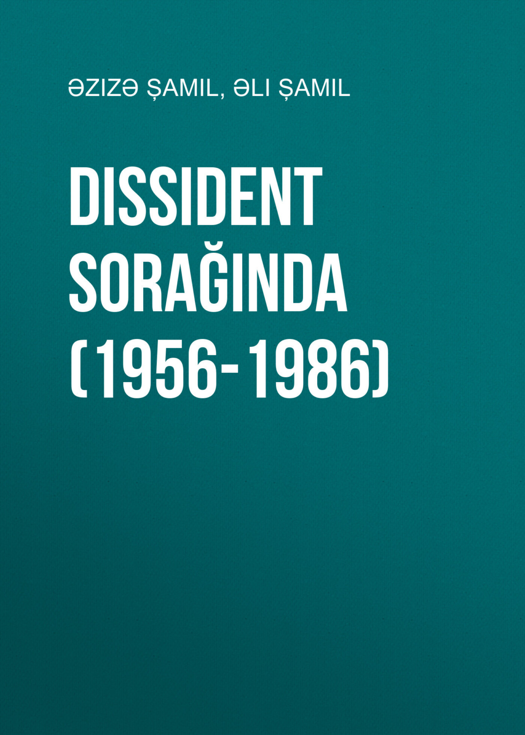 Обложка книги «Dissident sorağında (1956-1986)»