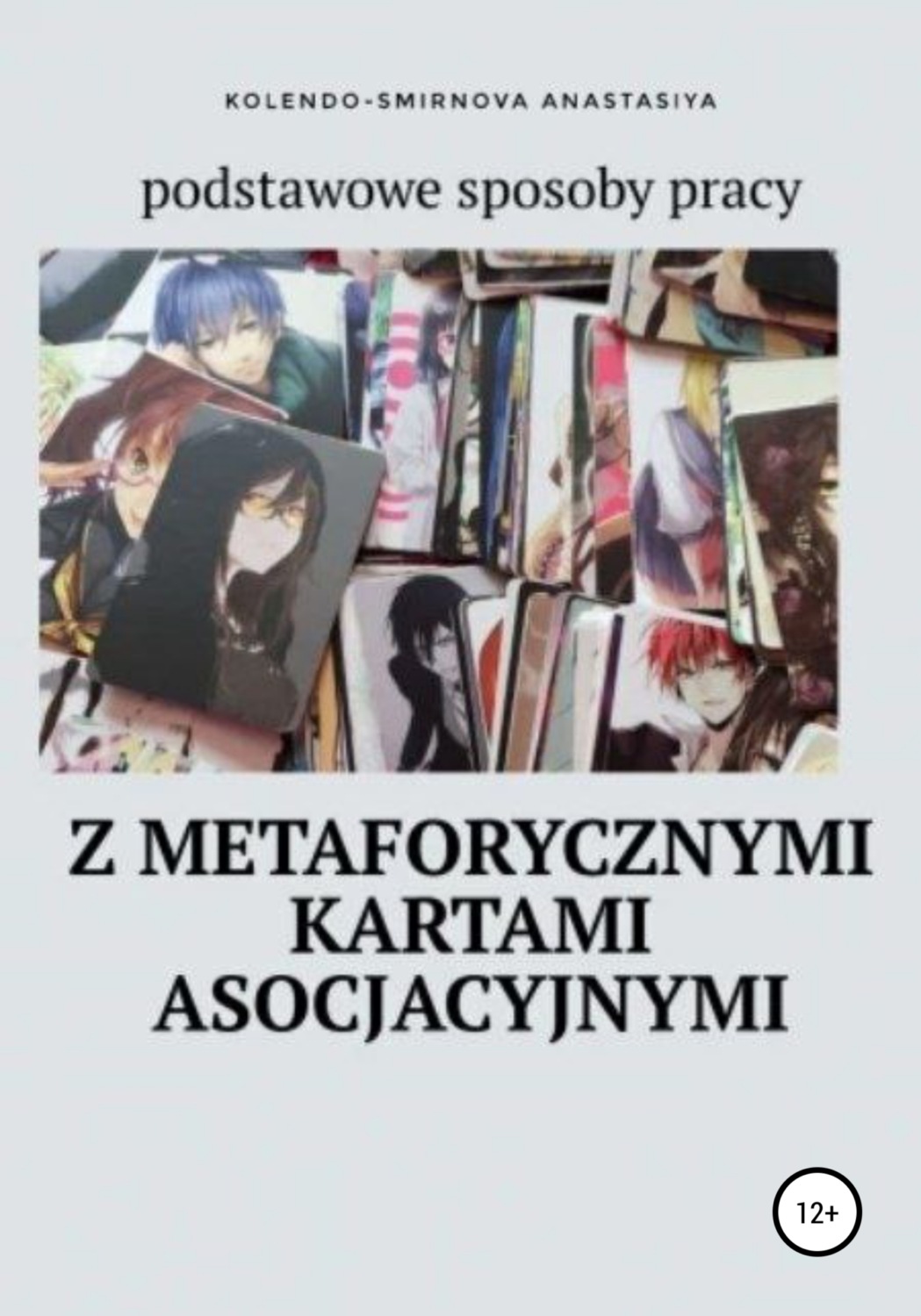 Обложка книги «Podstawowe sposoby pracy z metaforycznymi kartami asocjacyjnymi»