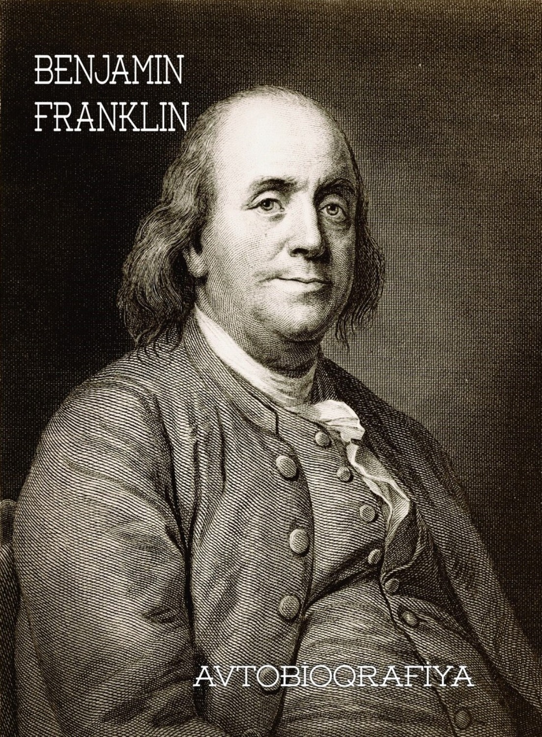 Обложка книги «Bencamin Franklin – avtobiografiyası»