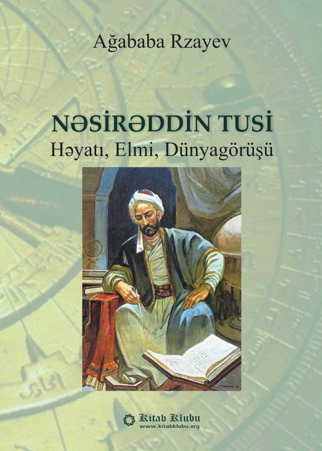 Обложка книги «Nəsirəddin Tusi: həyatı, elmi, dünya görüşü»