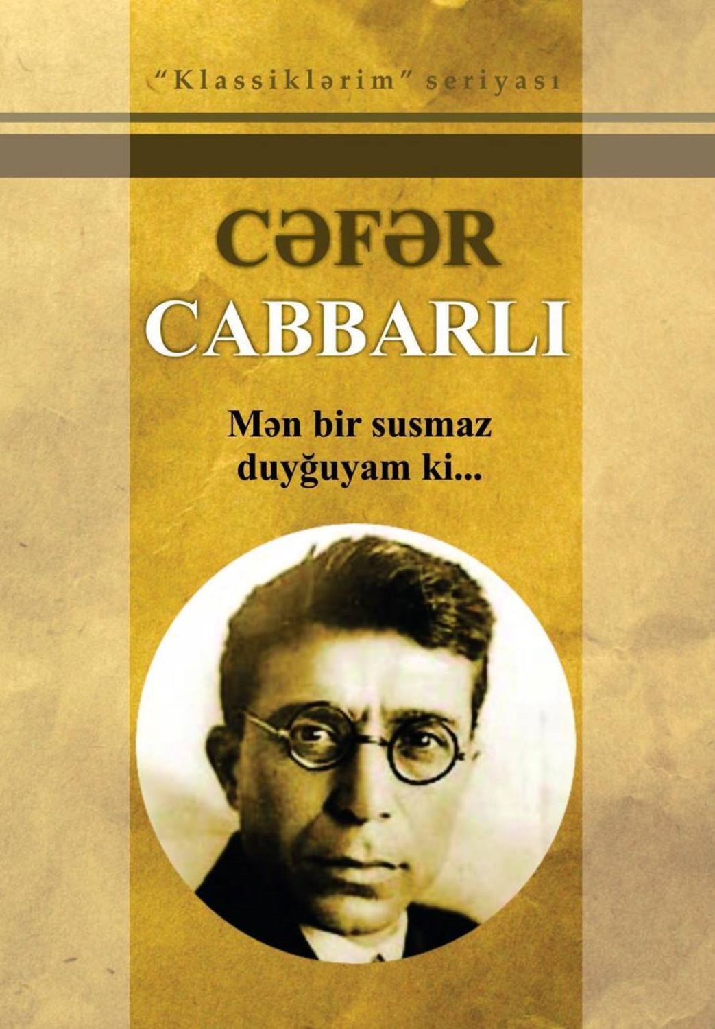 Обложка книги «Mən bir susmaz duyğuyam ki…»
