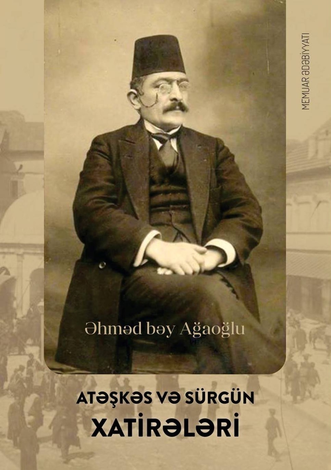 Обложка книги «Atəşkəs və sürgün xatirələri»
