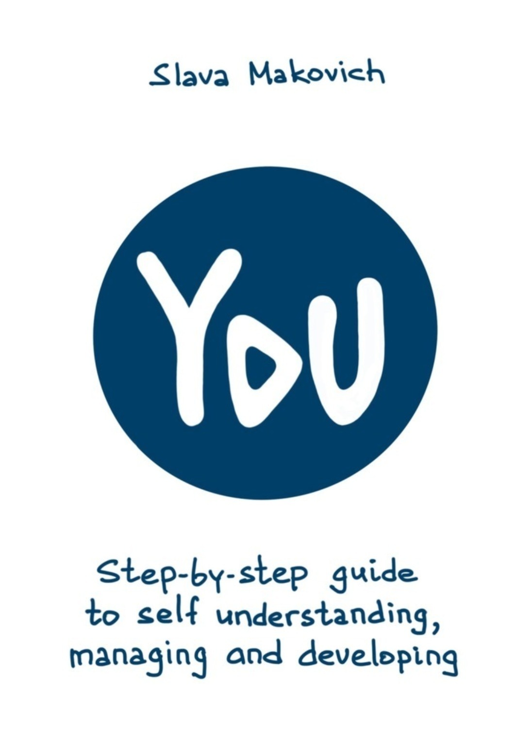 Обложка книги «You. Step-by-step guide to self understanding, managing and developing»