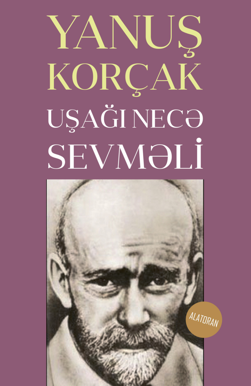 Обложка книги «Uşağı necə sevməli»