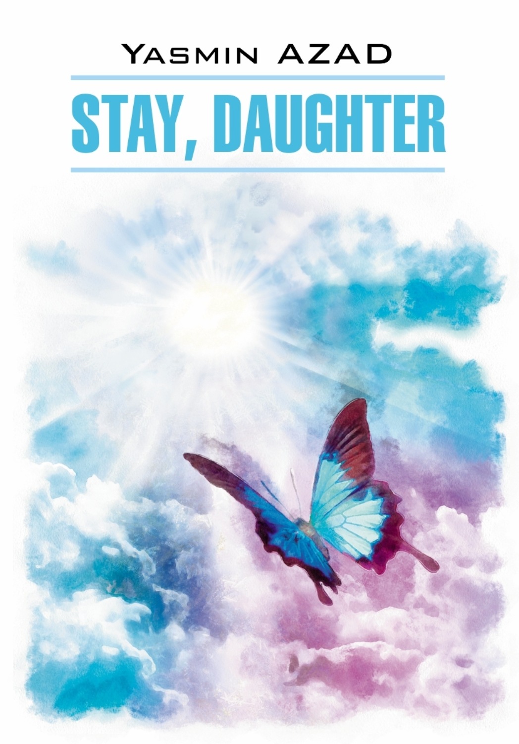 Обложка книги «Останься, дочь / Stay, Daughter»