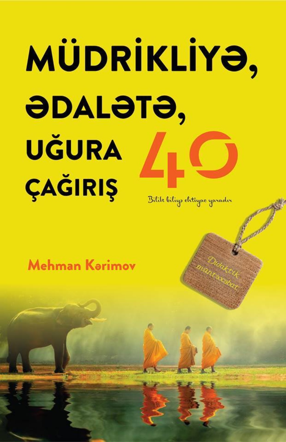 Обложка книги «Müdrikliyə ədalətə uğura 40 çağırış /müntəxabat/»