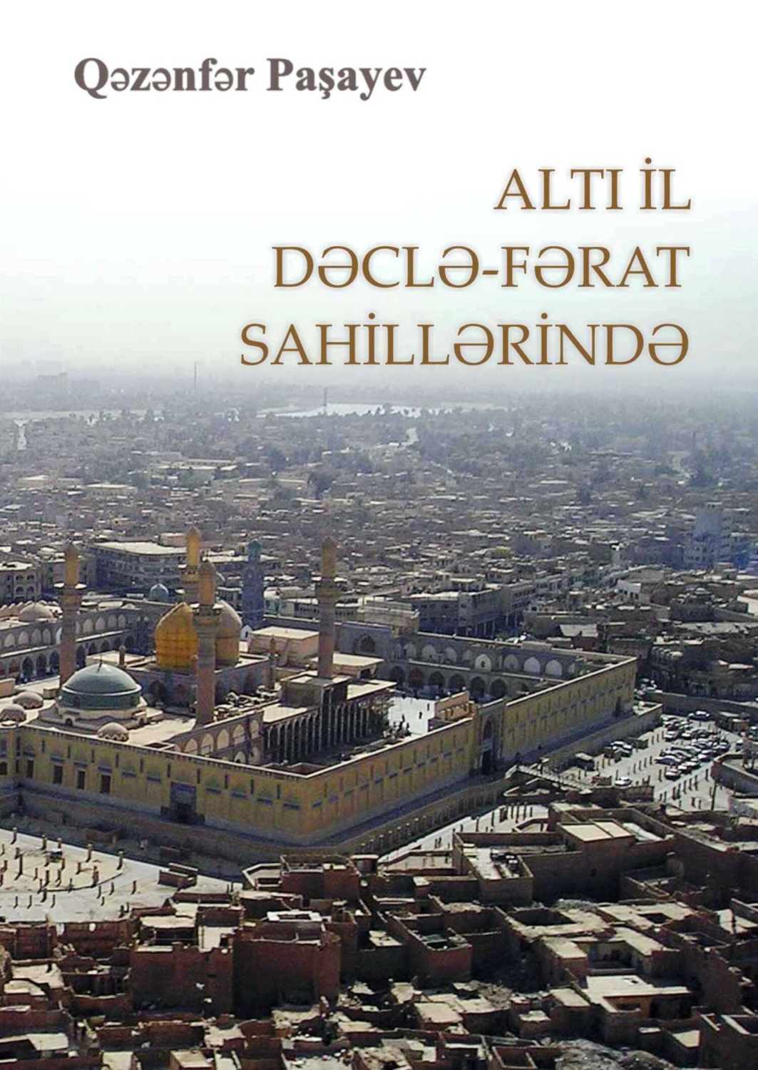 Обложка книги «Altı il Dəclə-Fərat sahillərində»