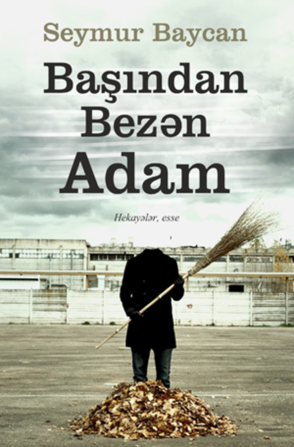Обложка книги «Başından bezən adam haqqında»