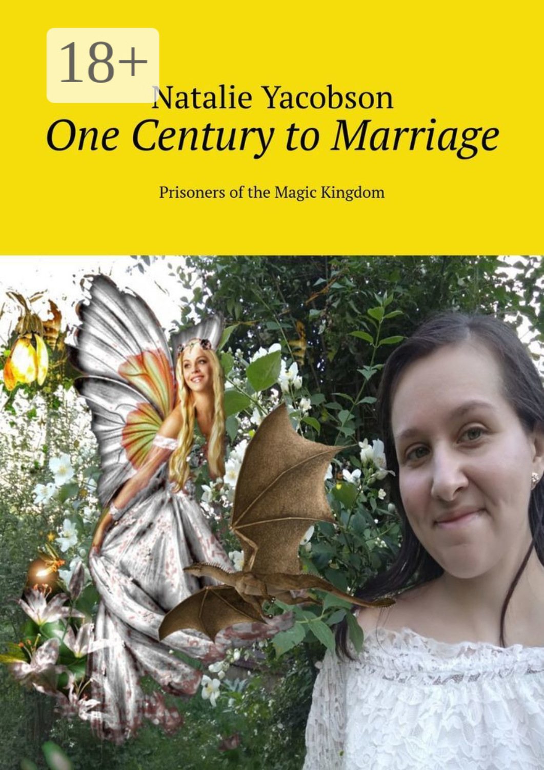 Обложка книги «One Century to Marriage. Prisoners of the Magic Kingdom»