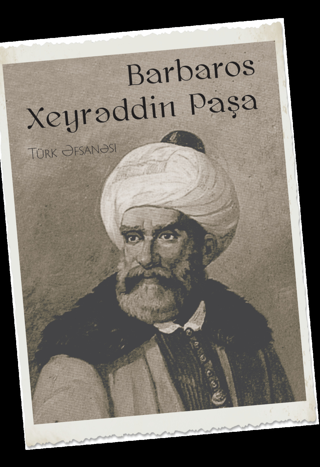 Обложка книги «Barbaros Xeyrəddin Paşa»