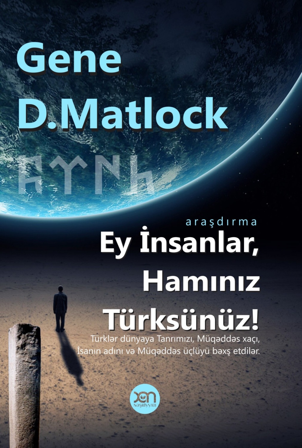 Обложка книги «Ey insanlar, hamınız türksünüz!»