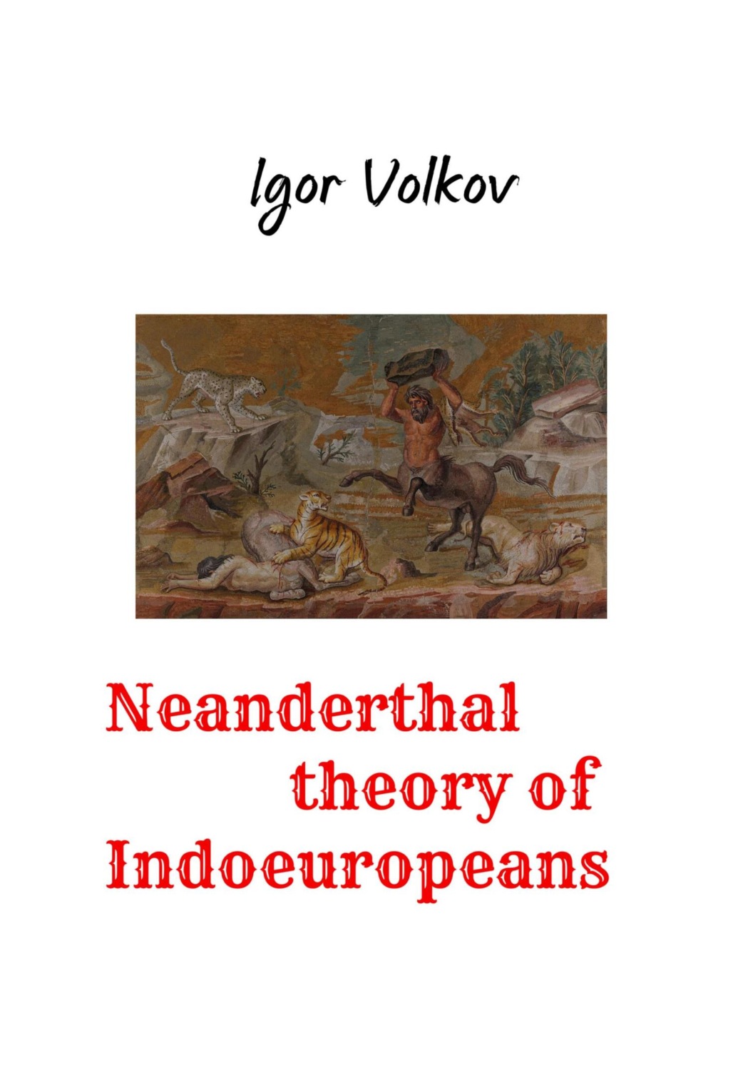 Обложка книги «Neanderthal theory of Indoeuropeans»