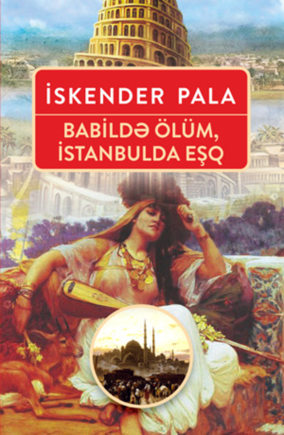 Обложка книги «Babildə ölüm, istanbulda eşq»