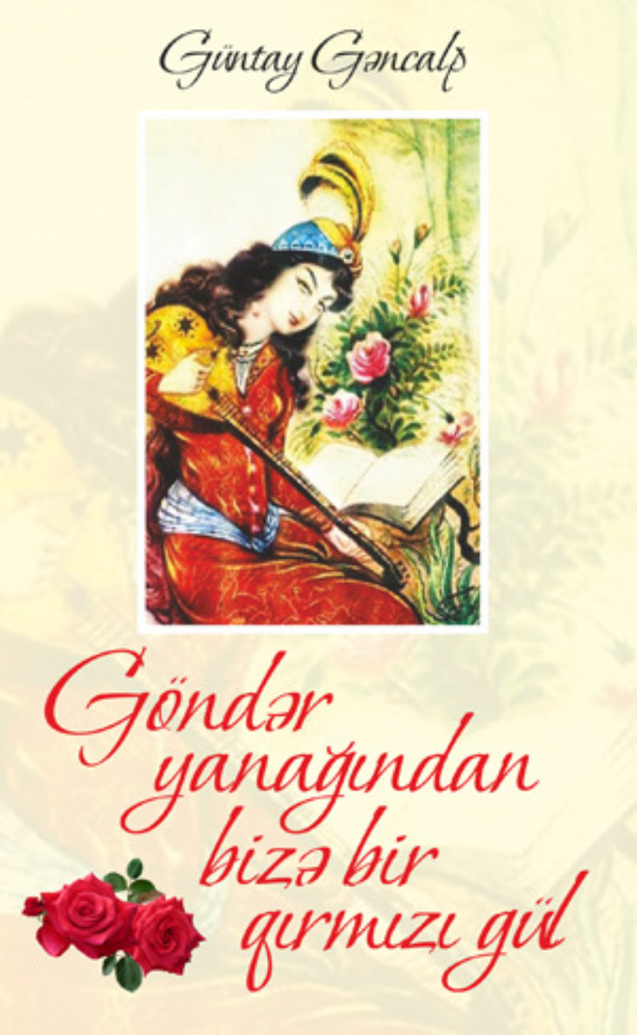 Обложка книги «Göndər yanağından bizə bir qırmızı gül»