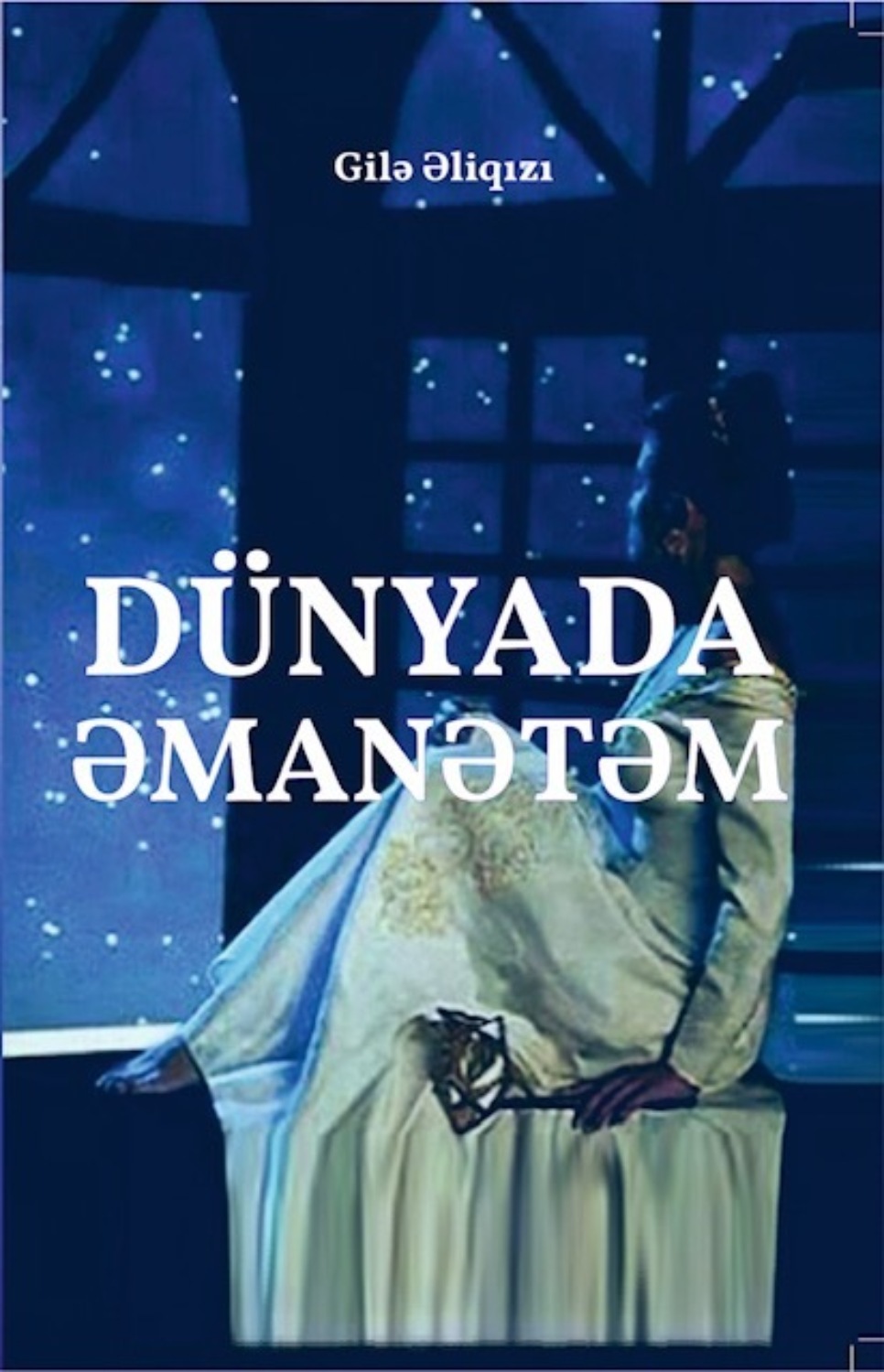 Обложка книги «Dünyada əmanətəm»