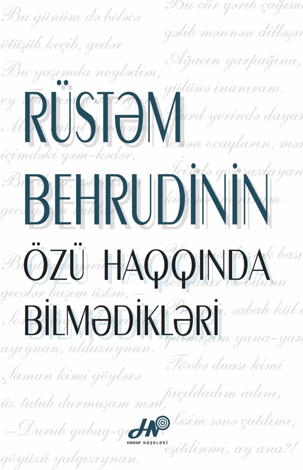 Обложка книги «Rüstəm Behrudinin özü haqqında bilmədikləri»