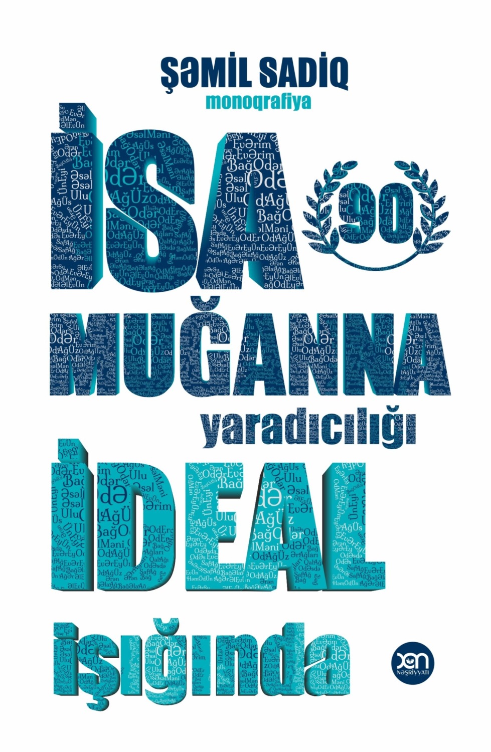 Обложка книги «İsa Muğanna yaradıcılığı İDEAL işığında»