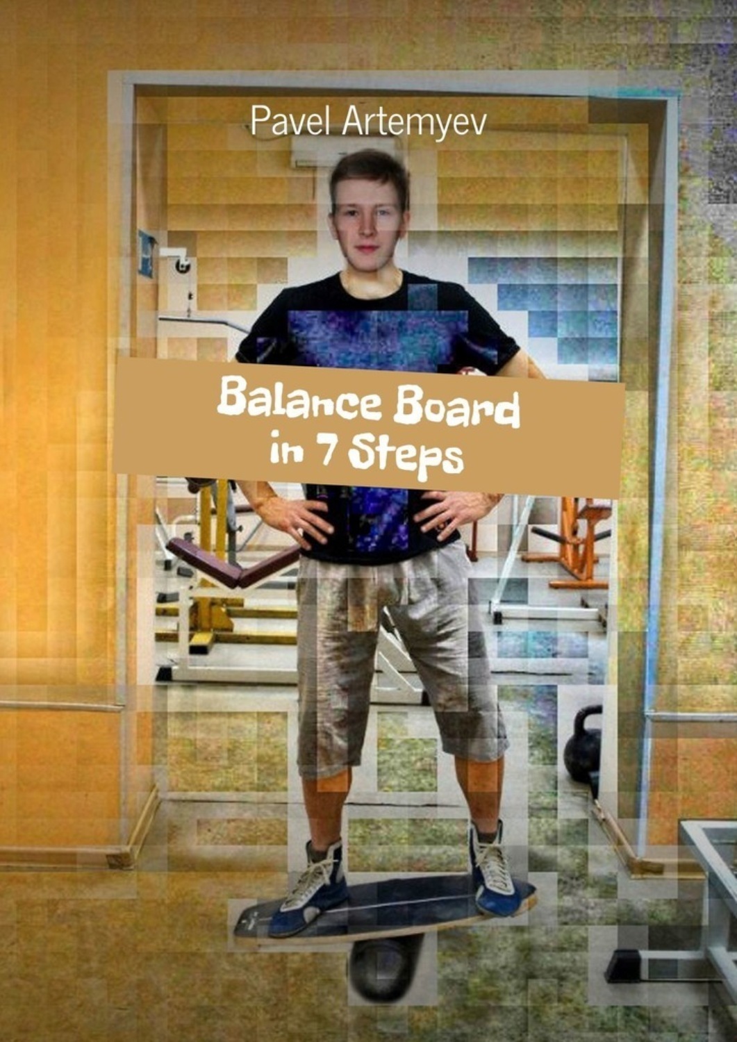 Обложка книги «Balance Board in 7 Steps»